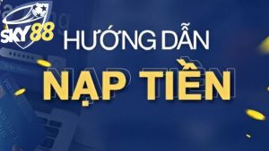 Nạp tiền Sky88